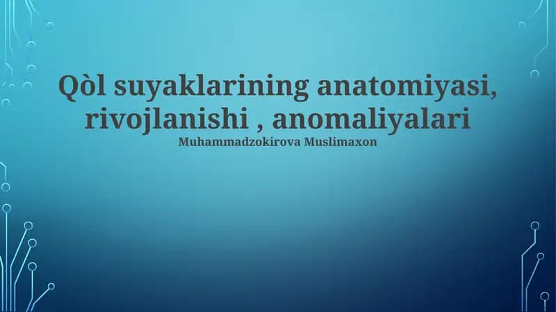 Qo'l Suyaklarining Anatomiyasi