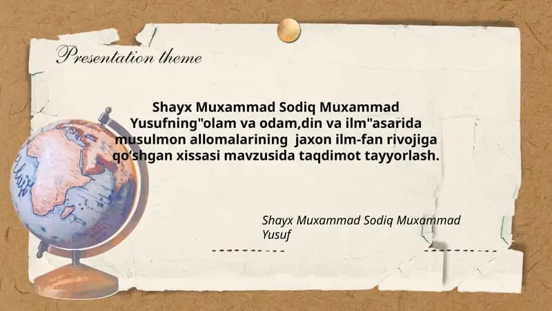 Shayx Muxammad Sodiq Muxammad Yusufning "olam va odam, din va ilm" asarida musulmon allomalarining jaxon ilm-fan rivojiga qoʻshgan xissasi