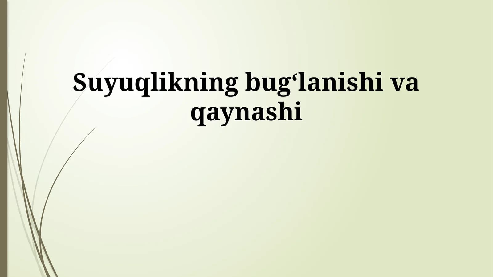 Suyuqlikning bugʻlanishi va qaynashi