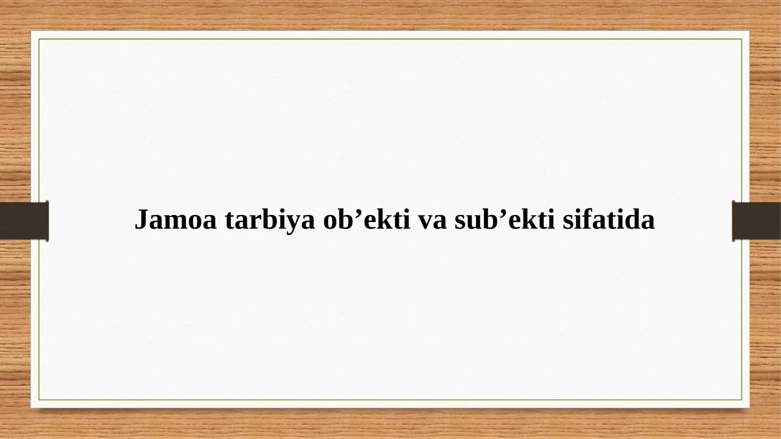 Jamoa tarbiya ob’ekti va sub’ekti sifatida