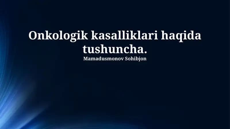 Onkologik kasalliklari haqida tushuncha