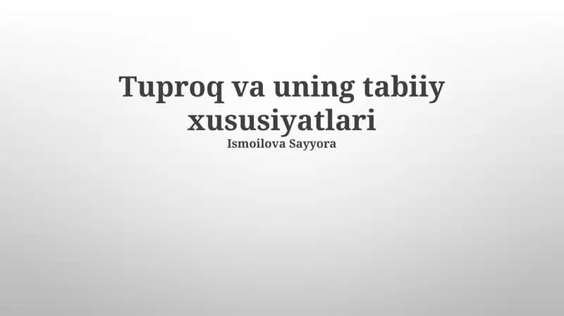 Tuproq va uning tabiiy xususiyatlari