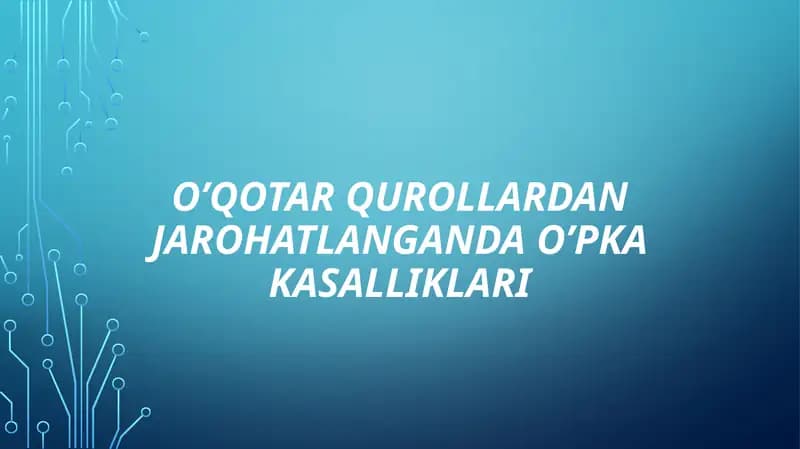 O’qotar qurollardan jarohatlanganda o’pka kasalliklari