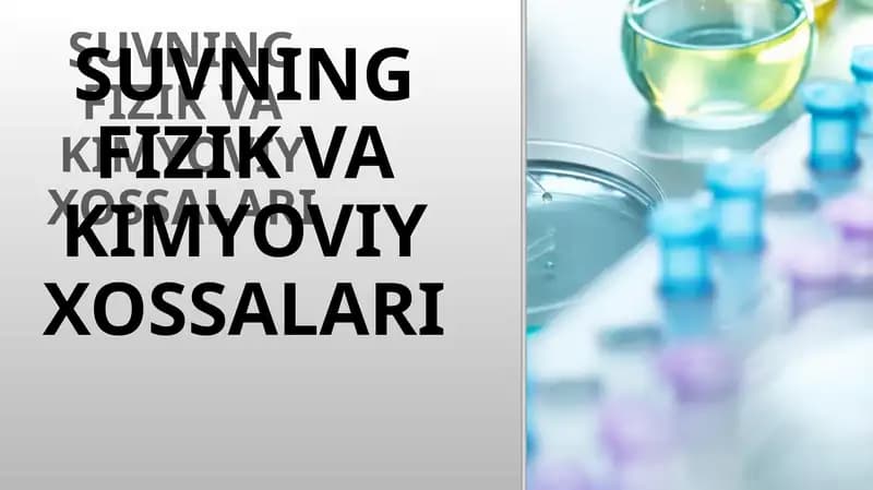 SUVNING FIZIK VA KIMYOVIY XOSSALARI