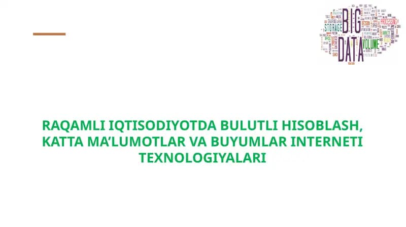 RAQAMLI IQTISODIYOTDA BULUTLI HISOBLASH, KATTA MA’LUMOTLAR VA BUYUMLAR INTERNETI TEXNOLOGIYALARI