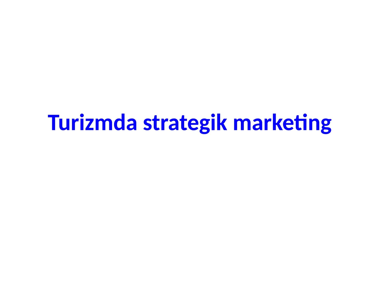 Turizmda strategik marketing
