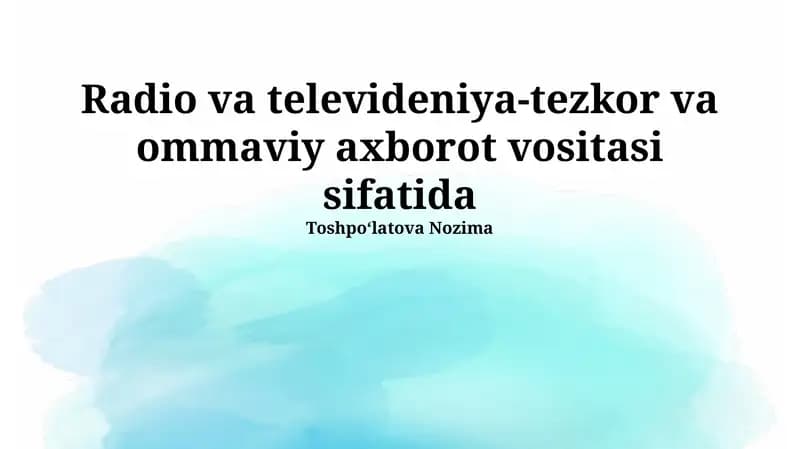 Radio va Televideniya-tezkorlik va Ommaviy Axborot Vositalari Sifatida
