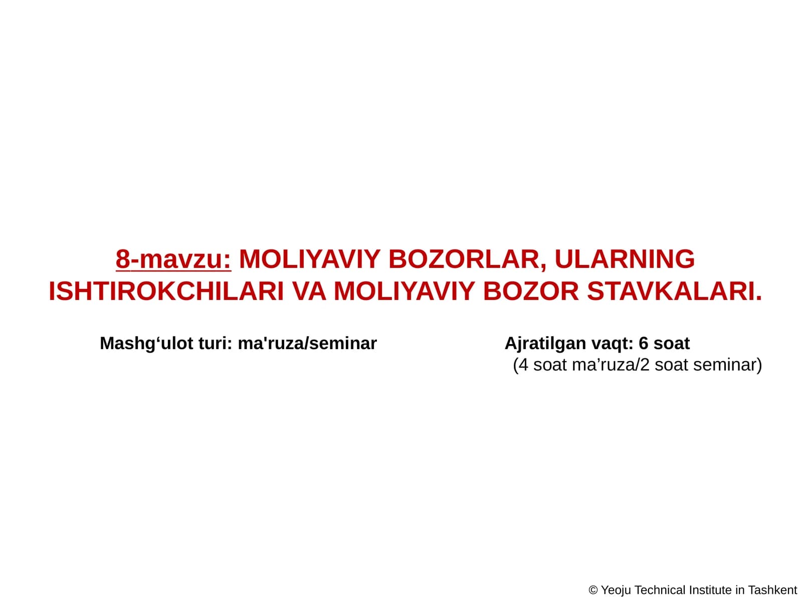 MOLIYAVIY BOZORLAR, ULARNING ISHTIROKCHILARI VA MOLIYAVIY BOZOR STAVKALARI