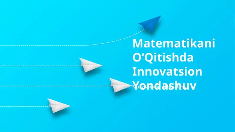 Matematikani OʻQitishda Innovatsion Yondashuv