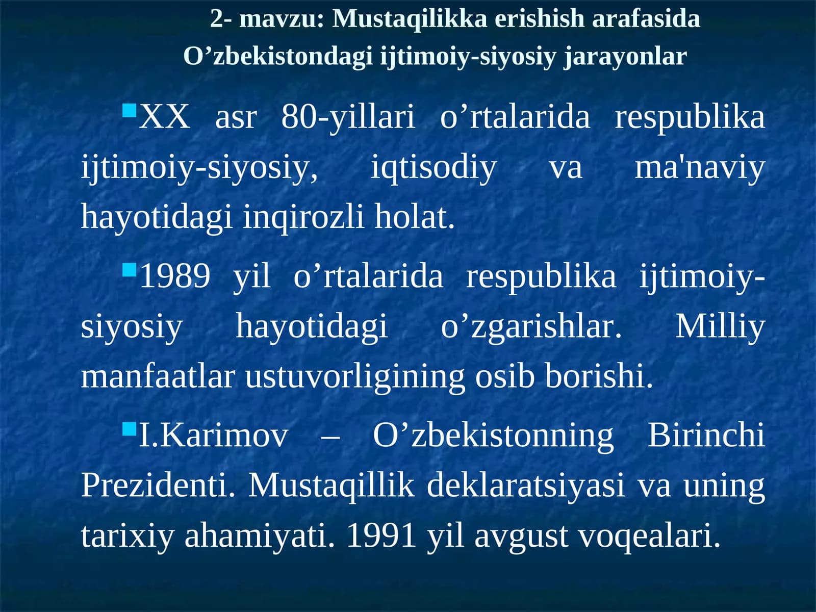 Mustaqilikka erishish arafasida O’zbekistondagi ijtimoiy-siyosiy jarayonlar