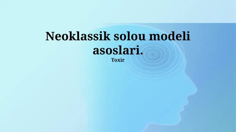 Neoklassik Solow Modelining Asosiy Farazlari