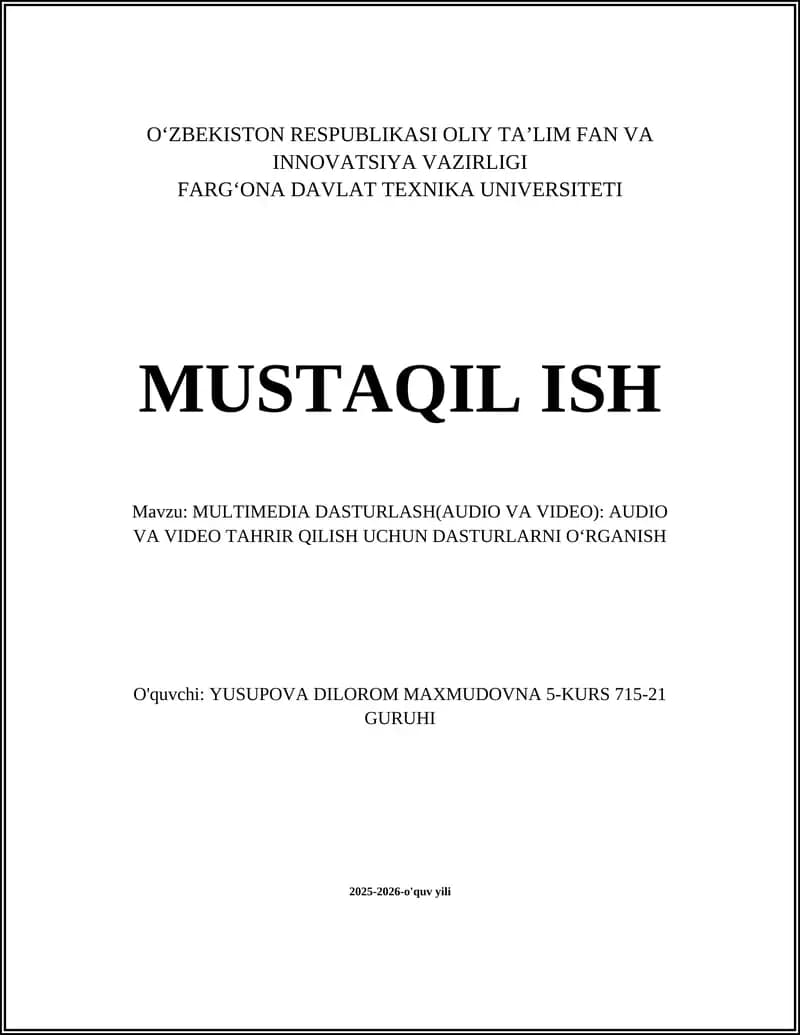 MULTIMEDIA DASTURLASH(AUDIO VA VIDEO): AUDIO VA VIDEO TAHRIR QILISH UCHUN DASTURLARNI OʻRGANISH