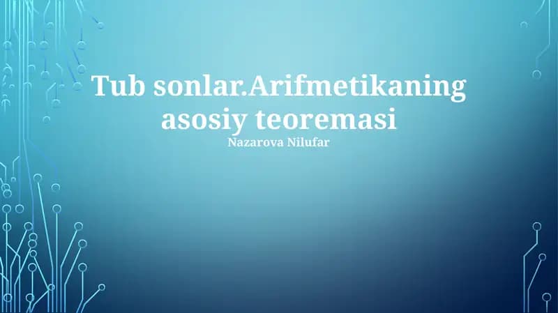 Tub sonlar.Arifmetikaning asosiy teoremasi