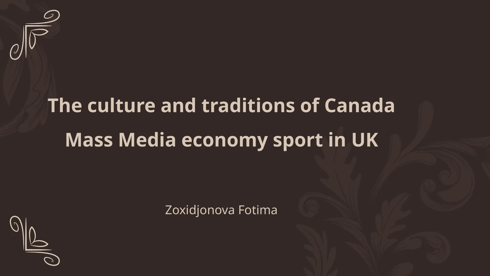 The culture and traditions of Canada Mass Media economy sport in UK