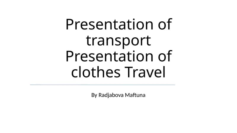 Presentation of transport