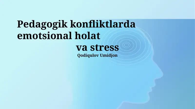 Pedagogik konfliktlarda emotsional holat va stress