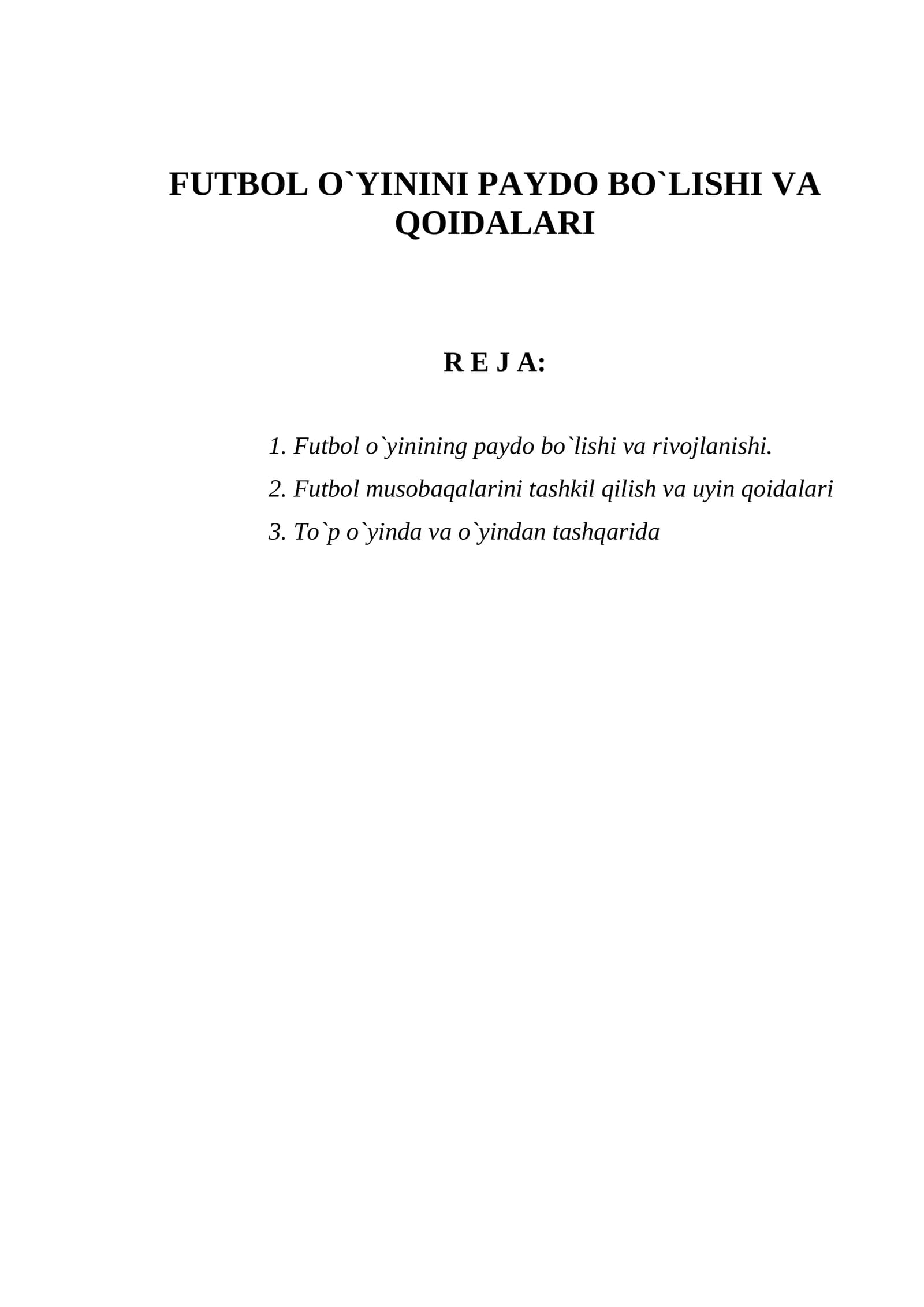 FUTBOL O`YININI PAYDO BO`LISHI VA QOIDALARI