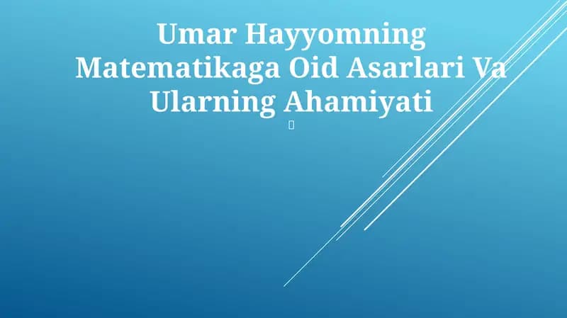 Umar Hayyomning Matematikaga Oid Asarlari Va Ularning Ahamiyati