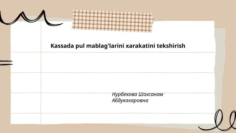 Kassada pul mablag'larini xarakatini tekshirish