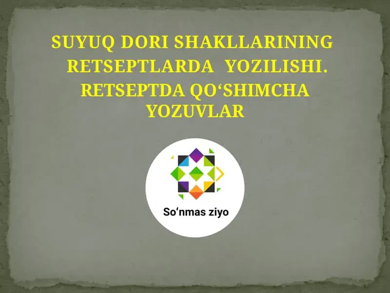 Suyuq Dori Shakllarining Retseptlarda Yozilishi