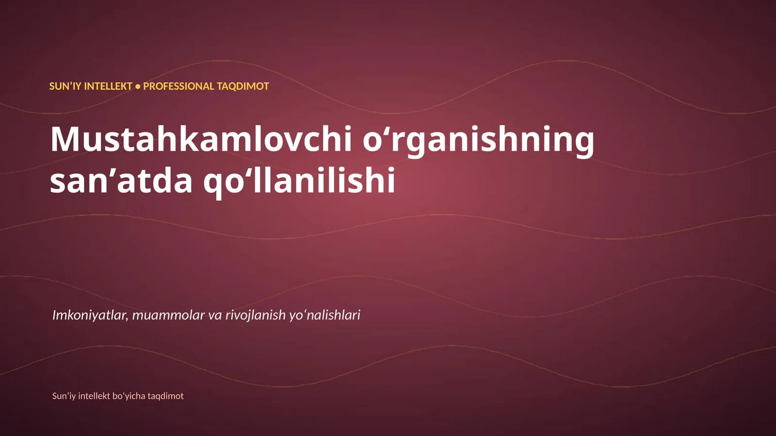 SUNʼIY INTELLEKT • PROFESSIONAL TAQDIMOT
