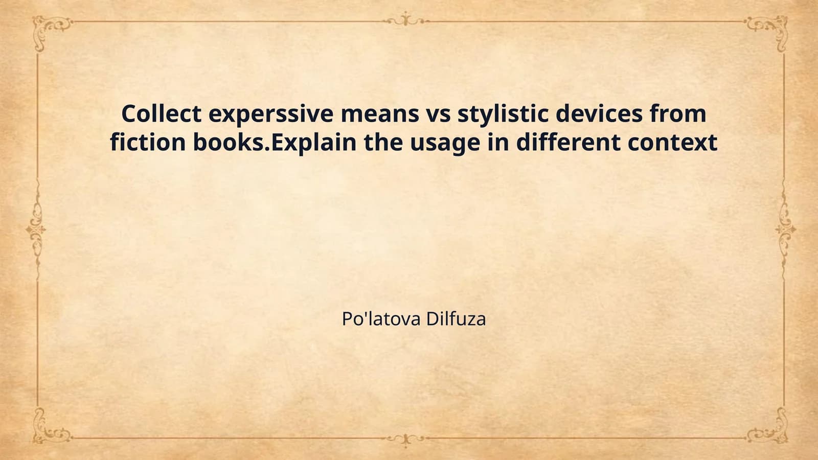 Collect experssive means vs stylistic devices from fiction books.Explain the usage in different context