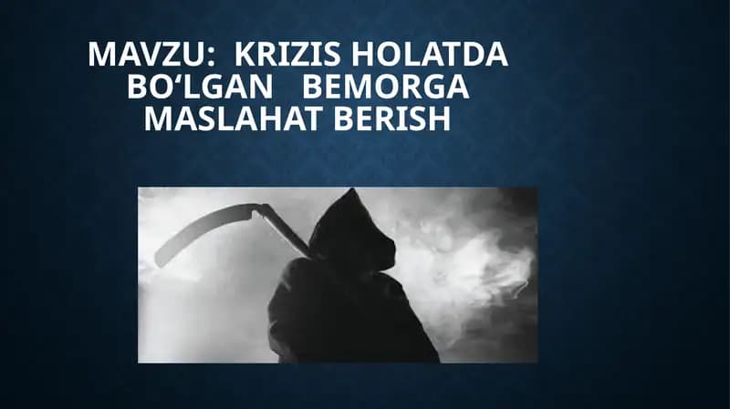 KRIZIS HOLATDA BO‘LGAN BEMORGA MASLAHAT BERISH