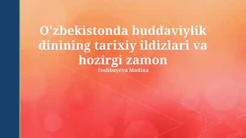 Buddaviylik dinining tarixiy ildizlari va hozirgi zamon