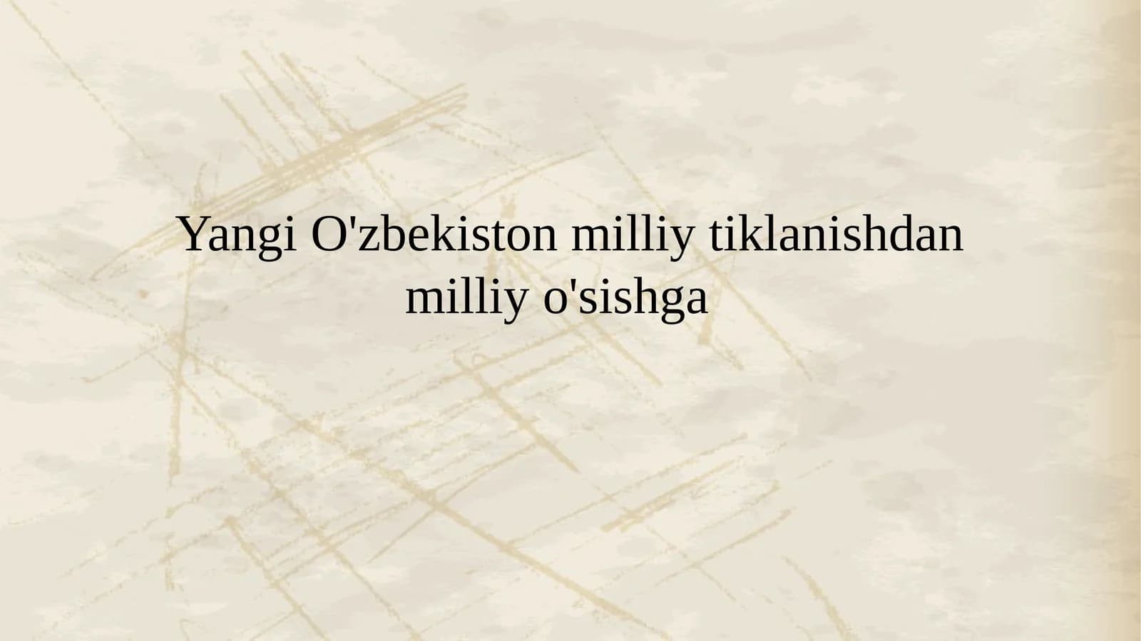 Yangi O'zbekiston milliy tiklanishdan milliy o'sishga