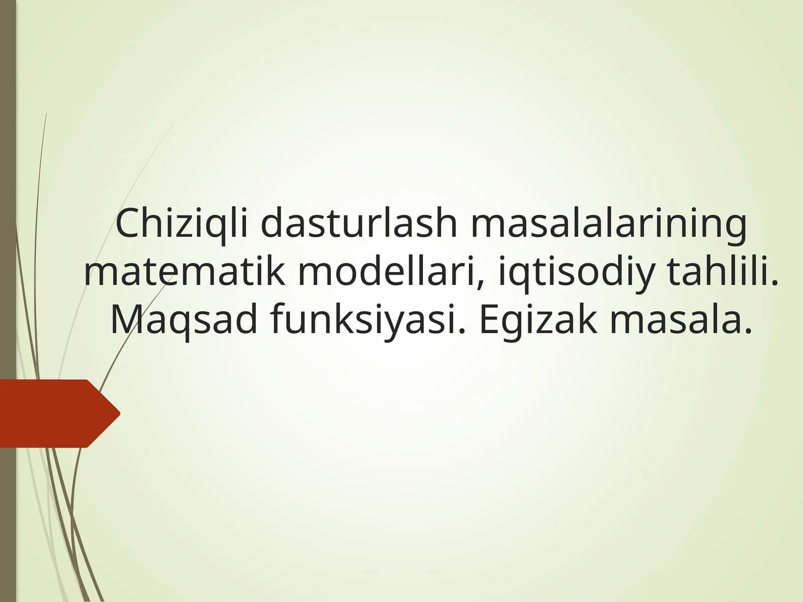 Chiziqli dasturlash masalalarining matematik modellari