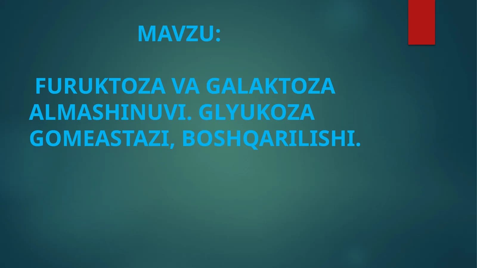 FURUKTOZA VA GALAKTOZA ALMASHINUVI