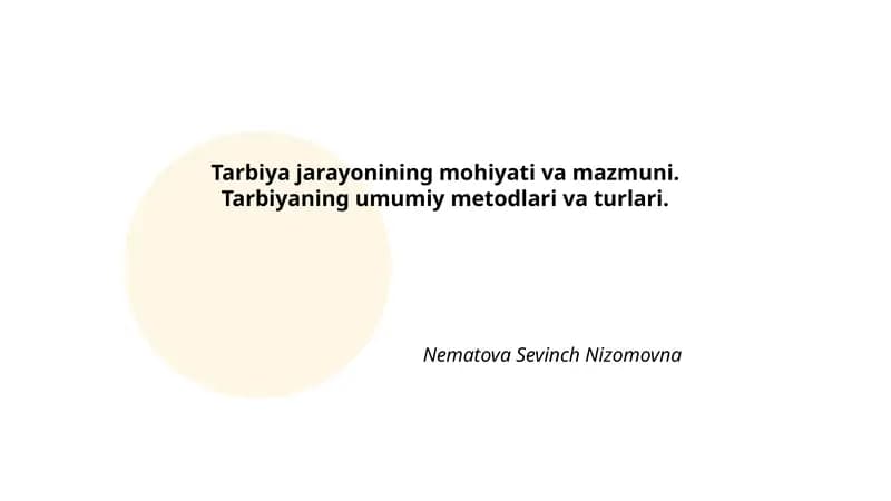 Tarbiya jarayonining mohiyati va mazmuni