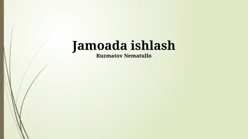 Jamoaviy ish: Asoslar va afzalliklar