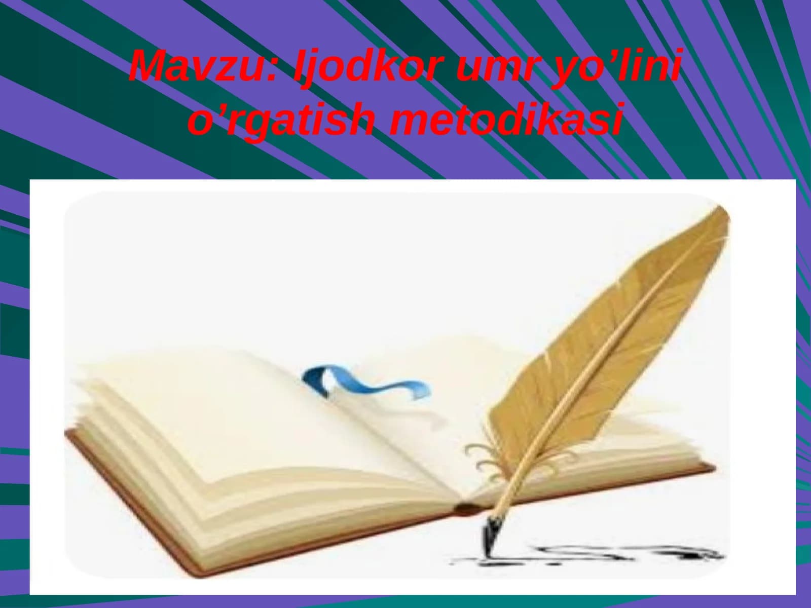 Ijodkor umr yo’lini o’rgatish metodikasi