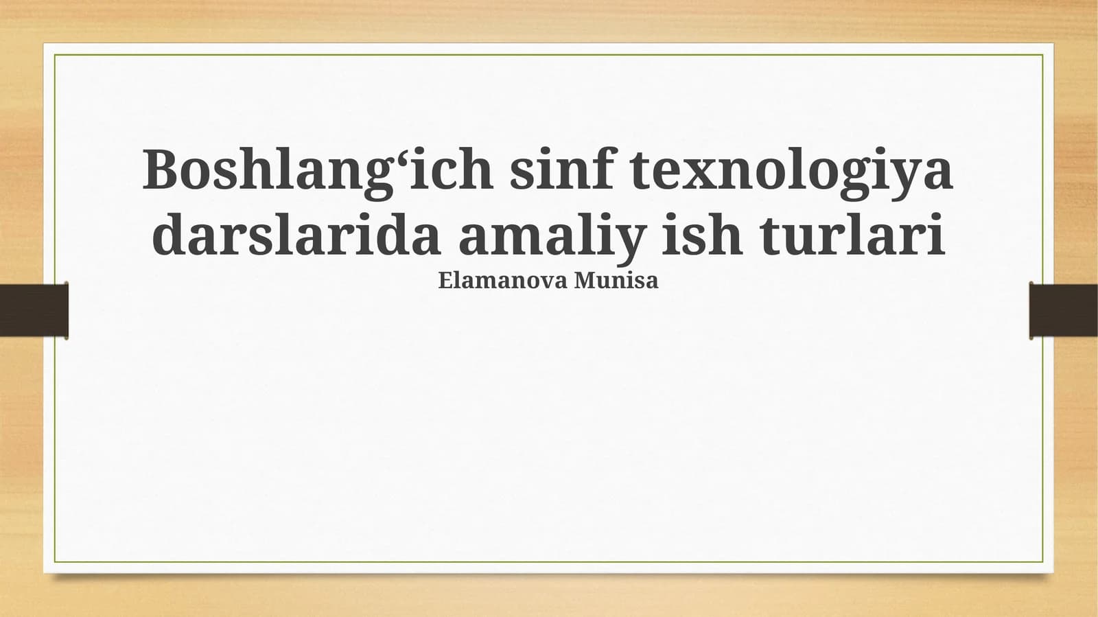 Amaliy ish turlari texnologiya darslarida