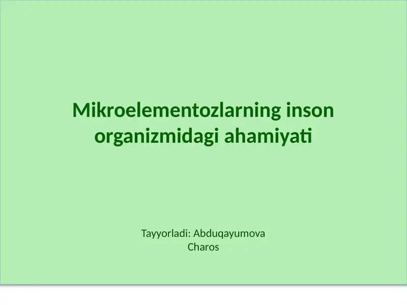 Mikroelementozlarning inson organizmidagi ahamiyati