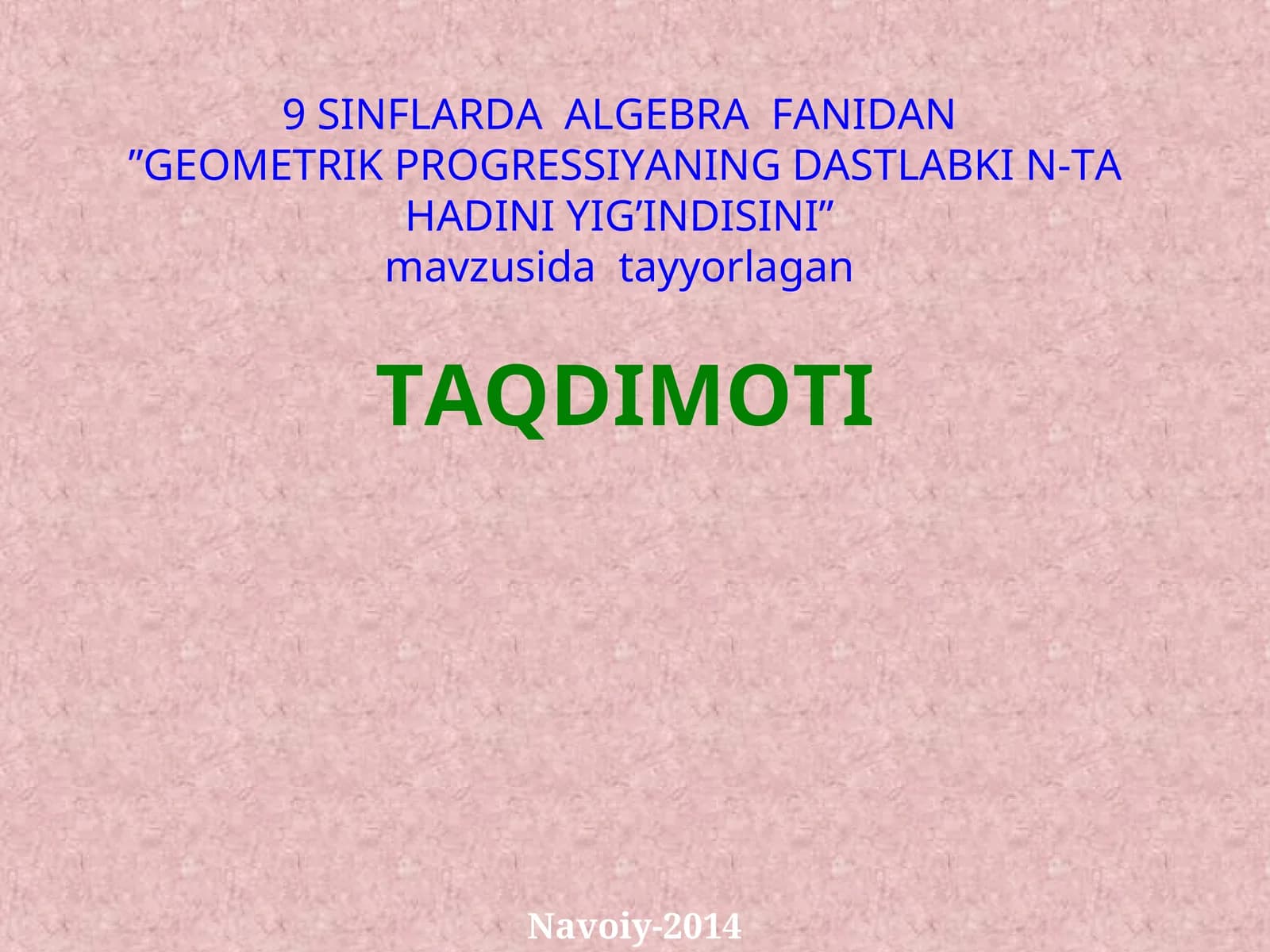 Geometrik progressiya dastlabki n-ta hadining yig'indisi