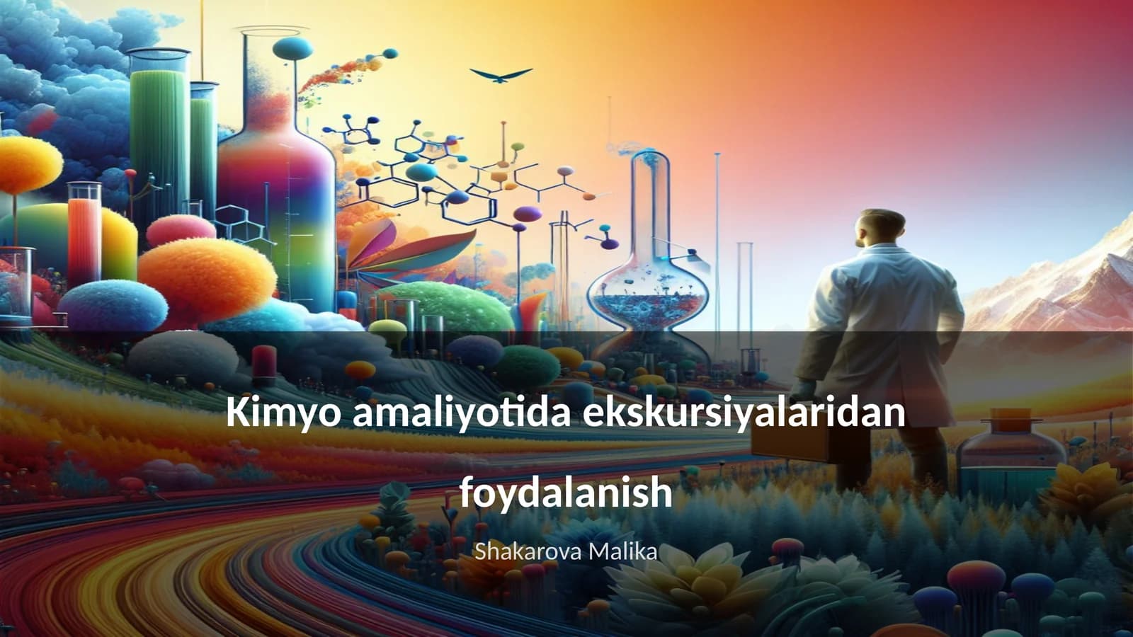 Kimyo amaliyotida ekskursiyalaridan foydalanish
