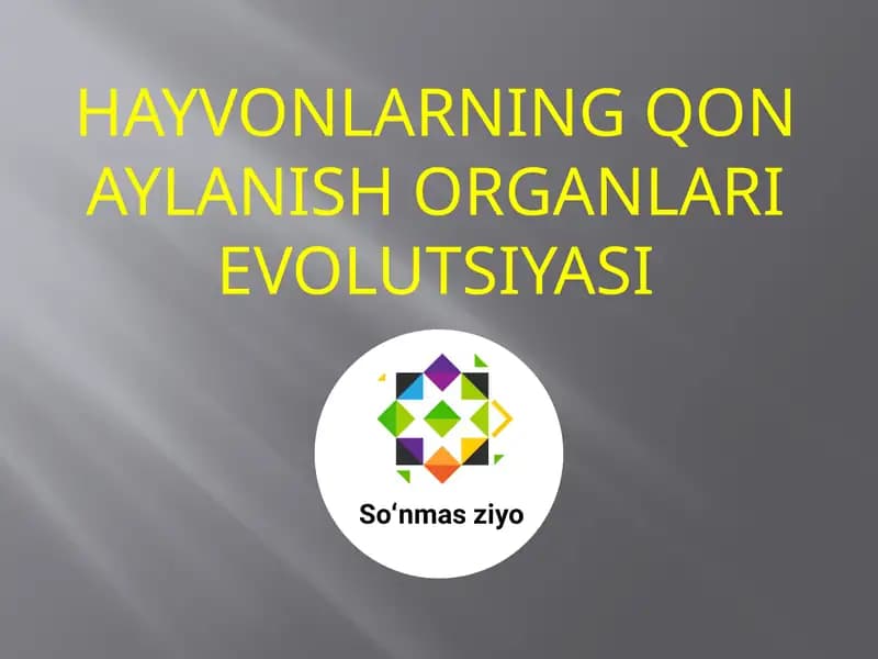 HAYVONLARNING QON AYLANISH ORGANLARI EVOLUTSIYASI