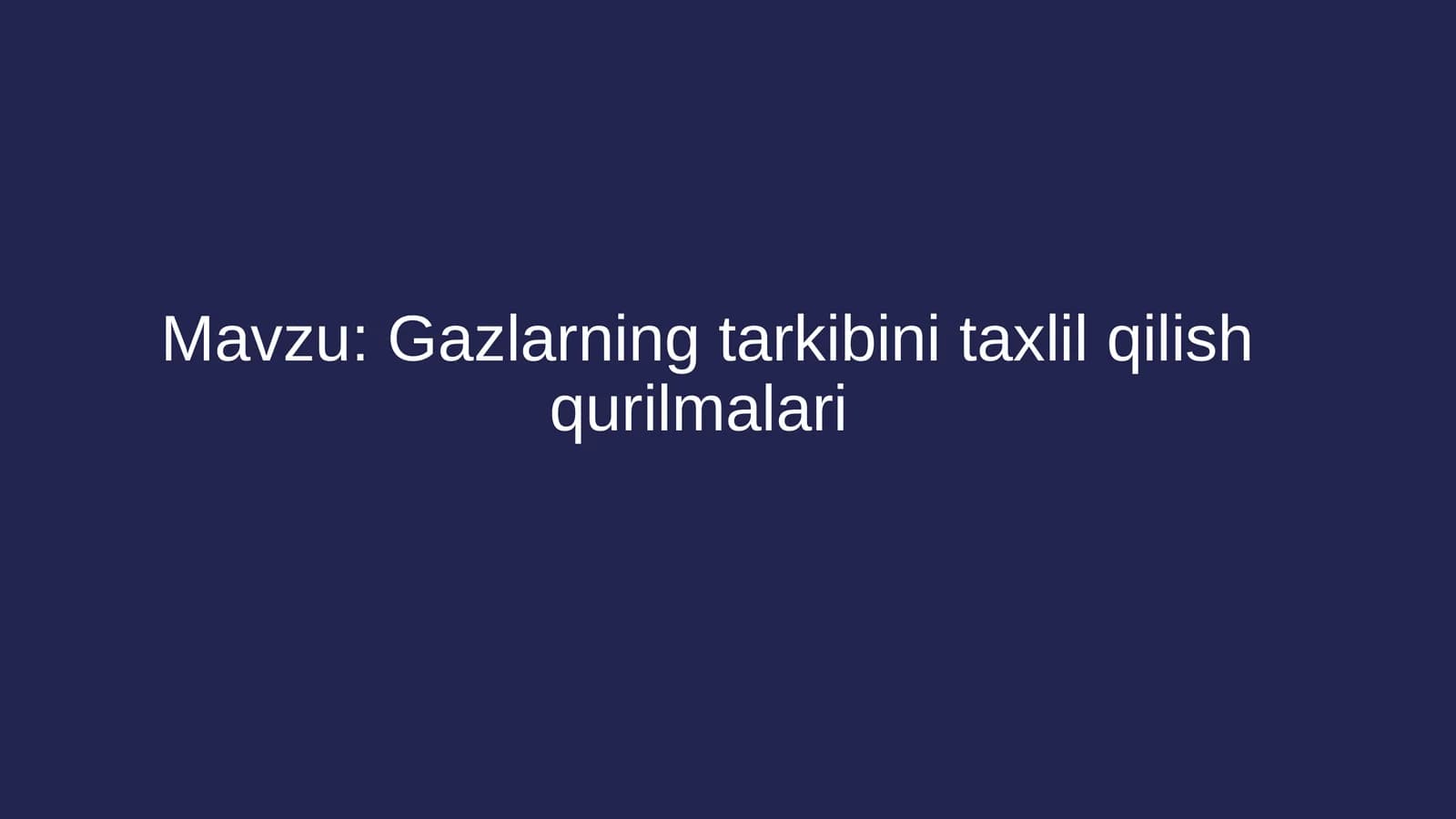 Gazlarning tarkibini taxlil qilish qurilmalari