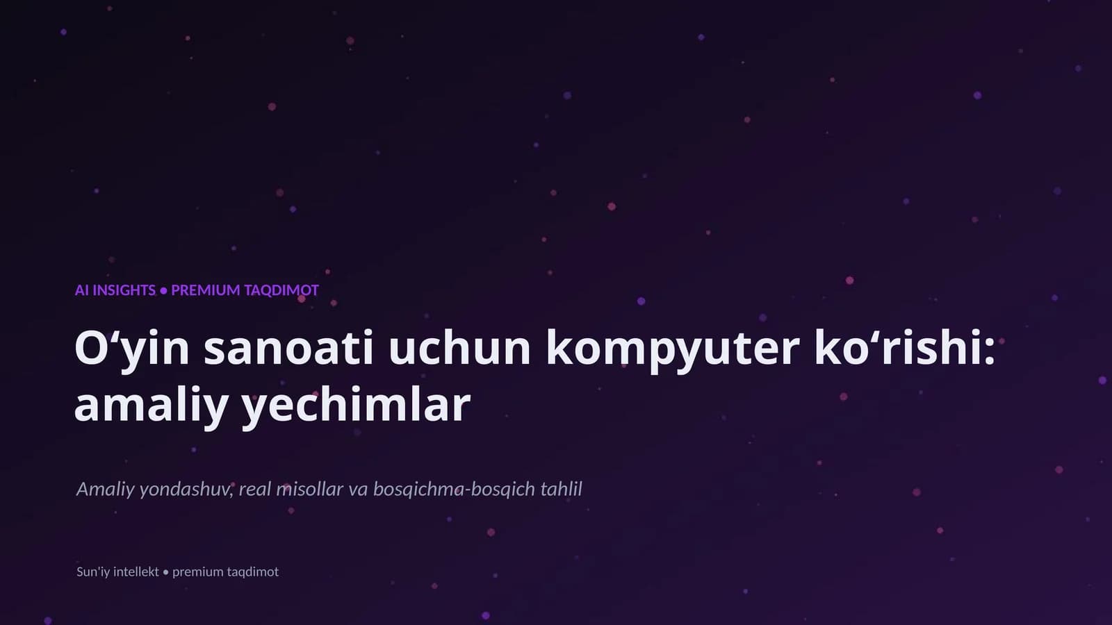 Oʻyin sanoati uchun kompyuter koʻrishi: amaliy yechimlar
