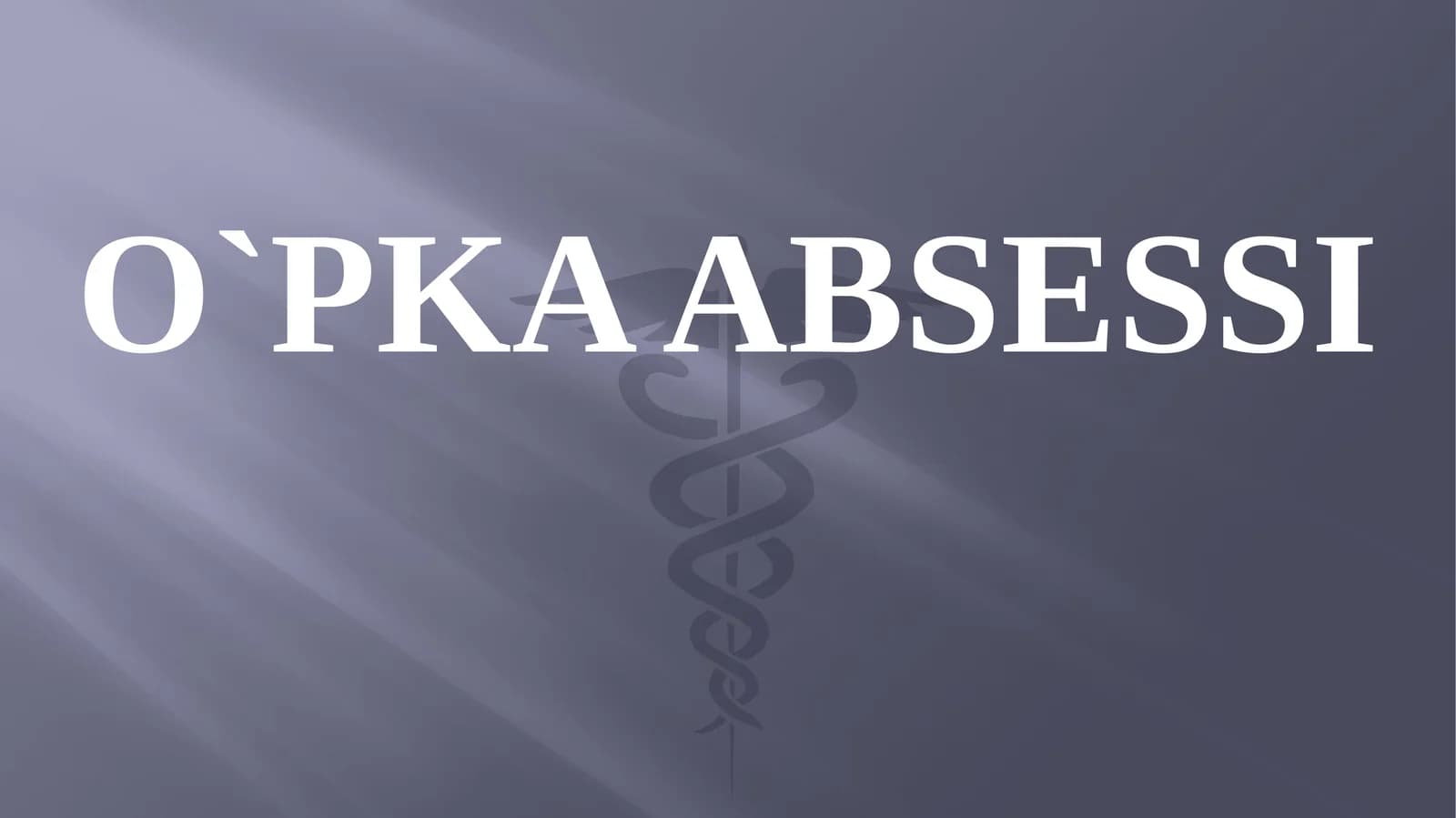O`PKA ABSESSI