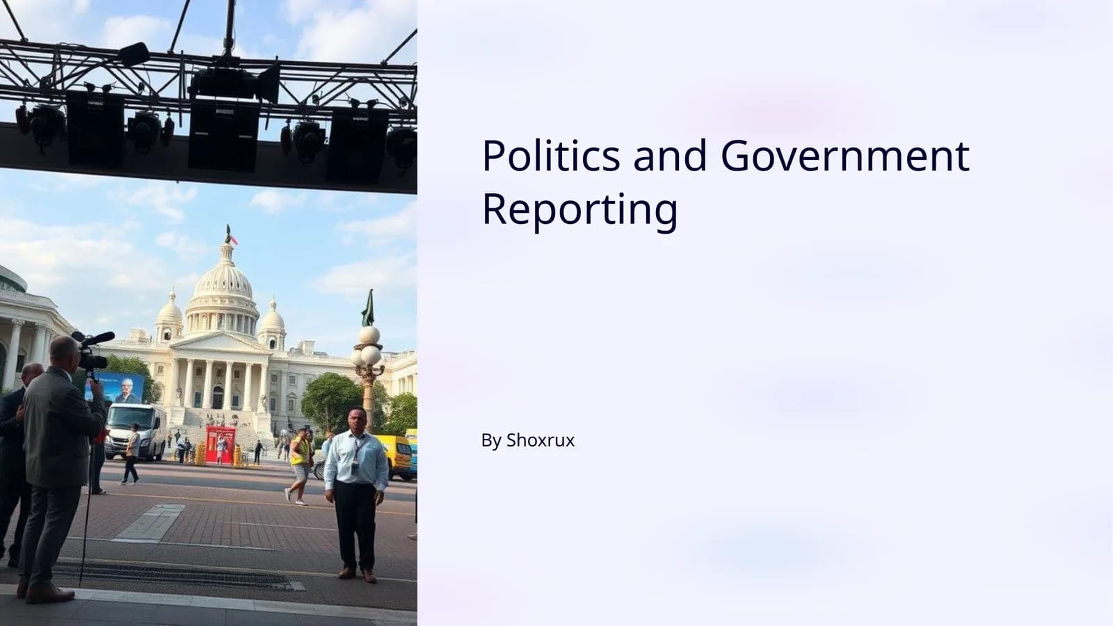 Politics and Government Reporting