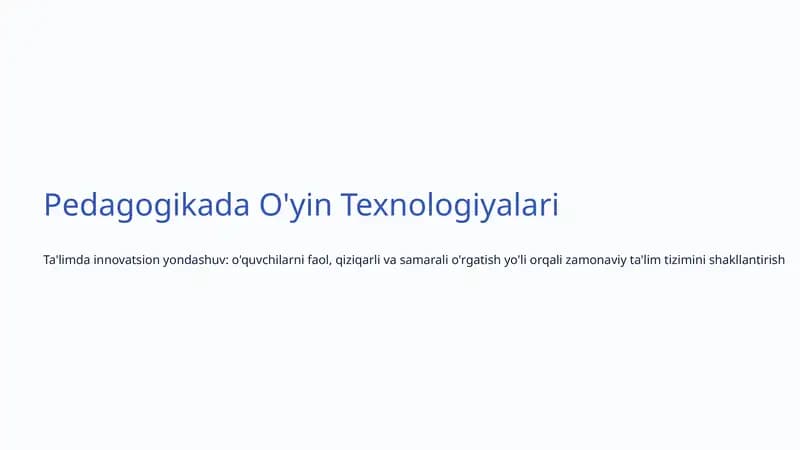 Pedagogikada O'yin Texnologiyalari