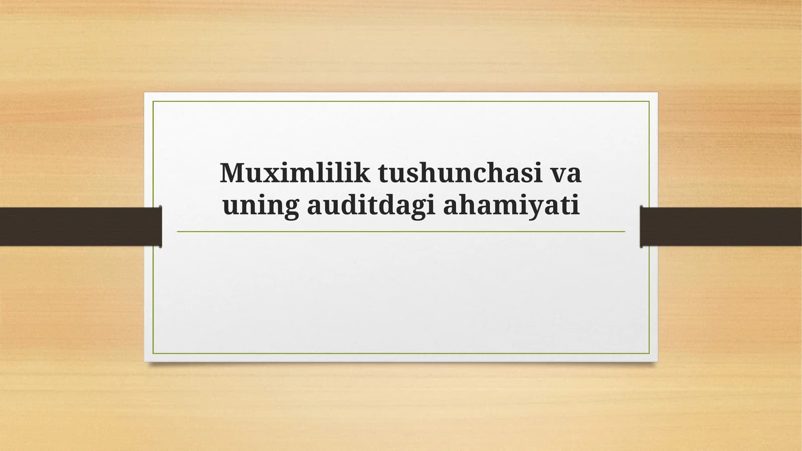 Muximlilik tushunchasi va uning auditdagi ahamiyati