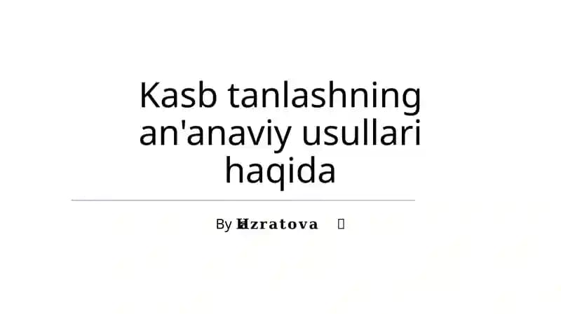 Kasb tanlashning an'anaviy usullari haqida