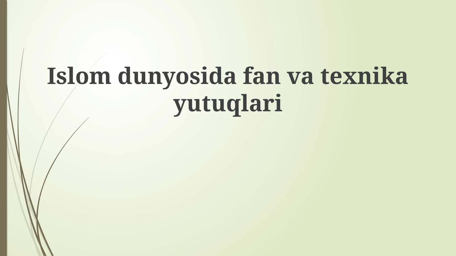 Islom dunyosida fan va texnika yutuqlari