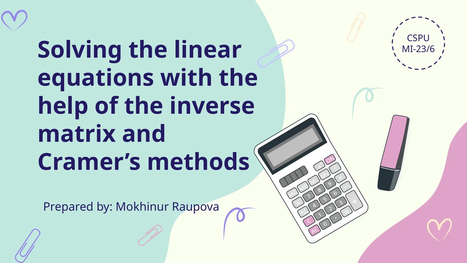 Solving the linear equations with the help of the inverse matrix and Cramer’s methods