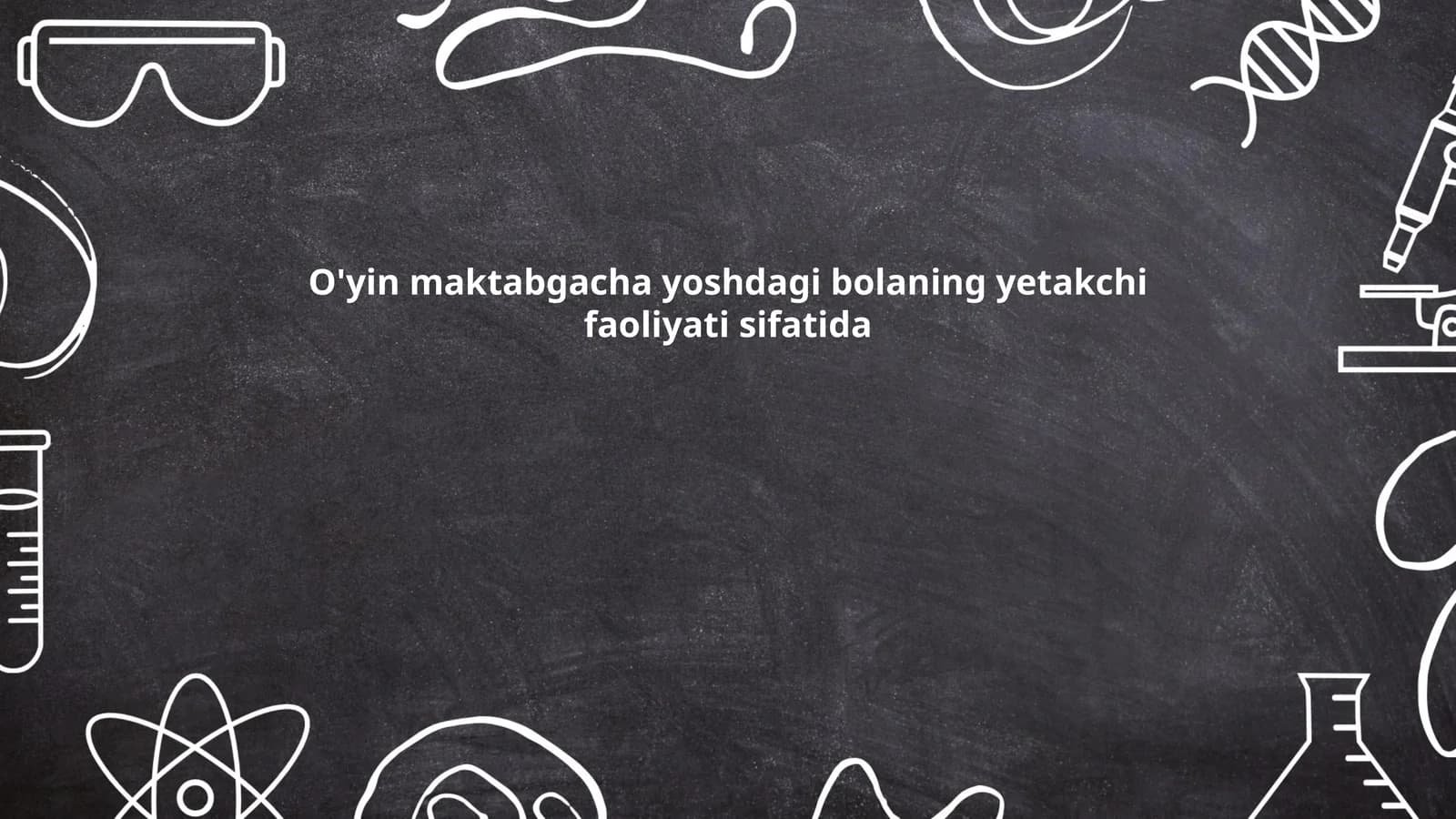 O'yin maktabgacha yoshdagi bolaning yetakchi faoliyati sifatida