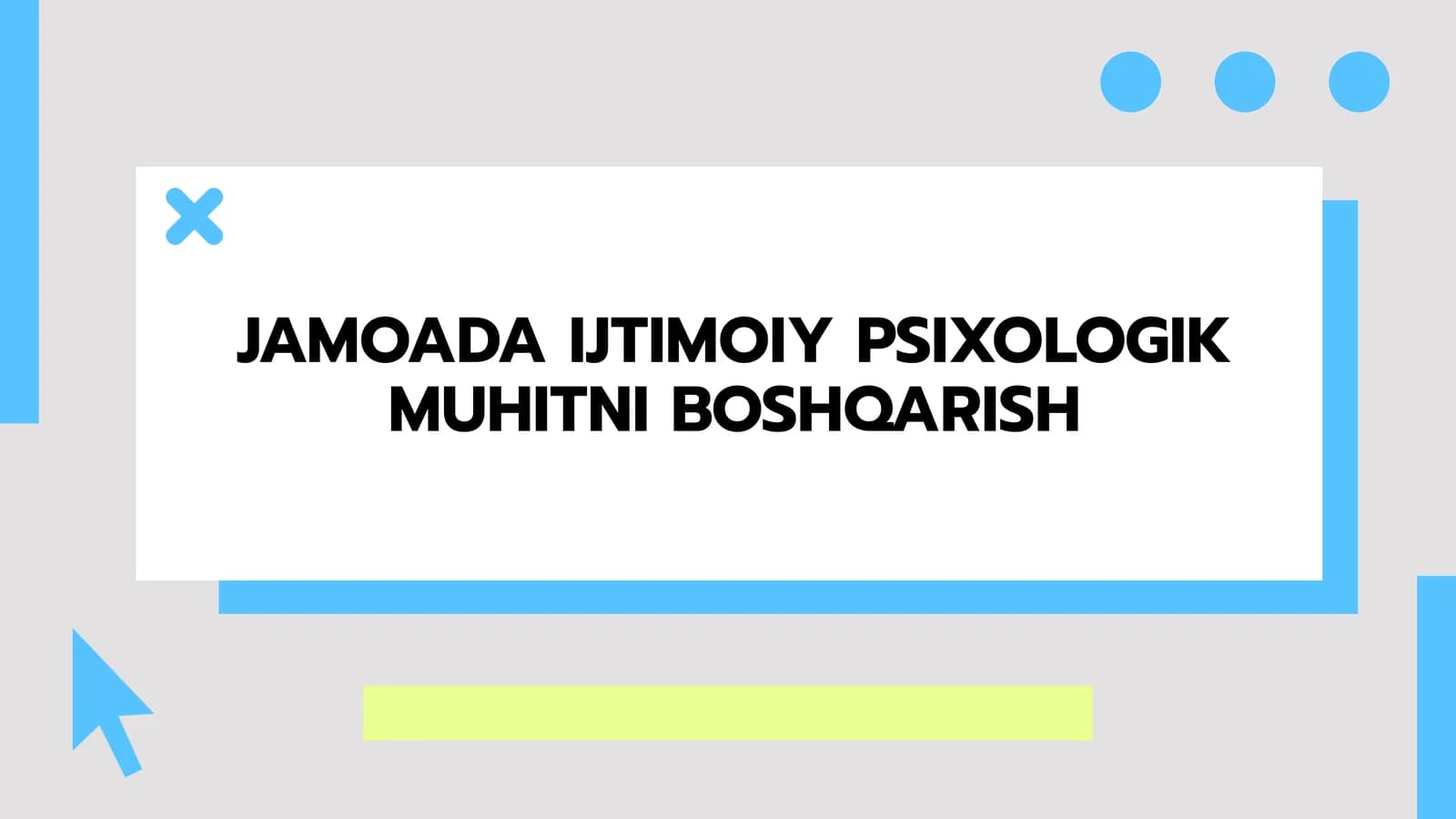 JAMOADA IJTIMOIY PSIXOLOGIK MUHITNI BOSHQARISH